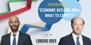 Webinar | 'Economic outlook 2024' with Lombard Odier