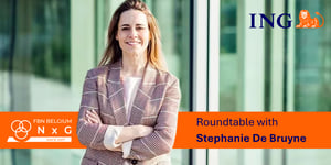 NxG Roundtable | with Stephanie De Bruyne (ING)